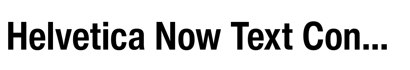 Helvetica Now Text Condensed Bold